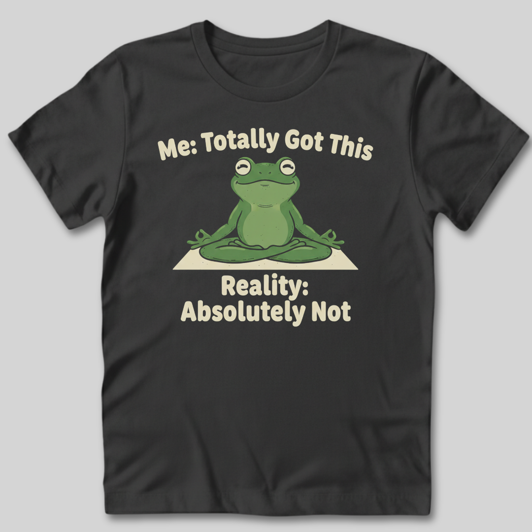 Totally Got This T-Shirt
