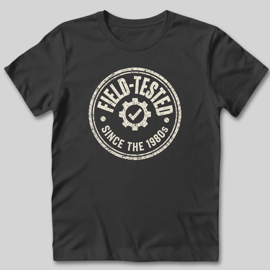 Field-Tested Since the 80s T-Shirt