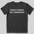Difficult to Impress T-Shirt