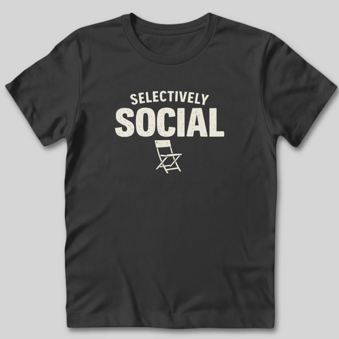 Selectively Social T-Shirt