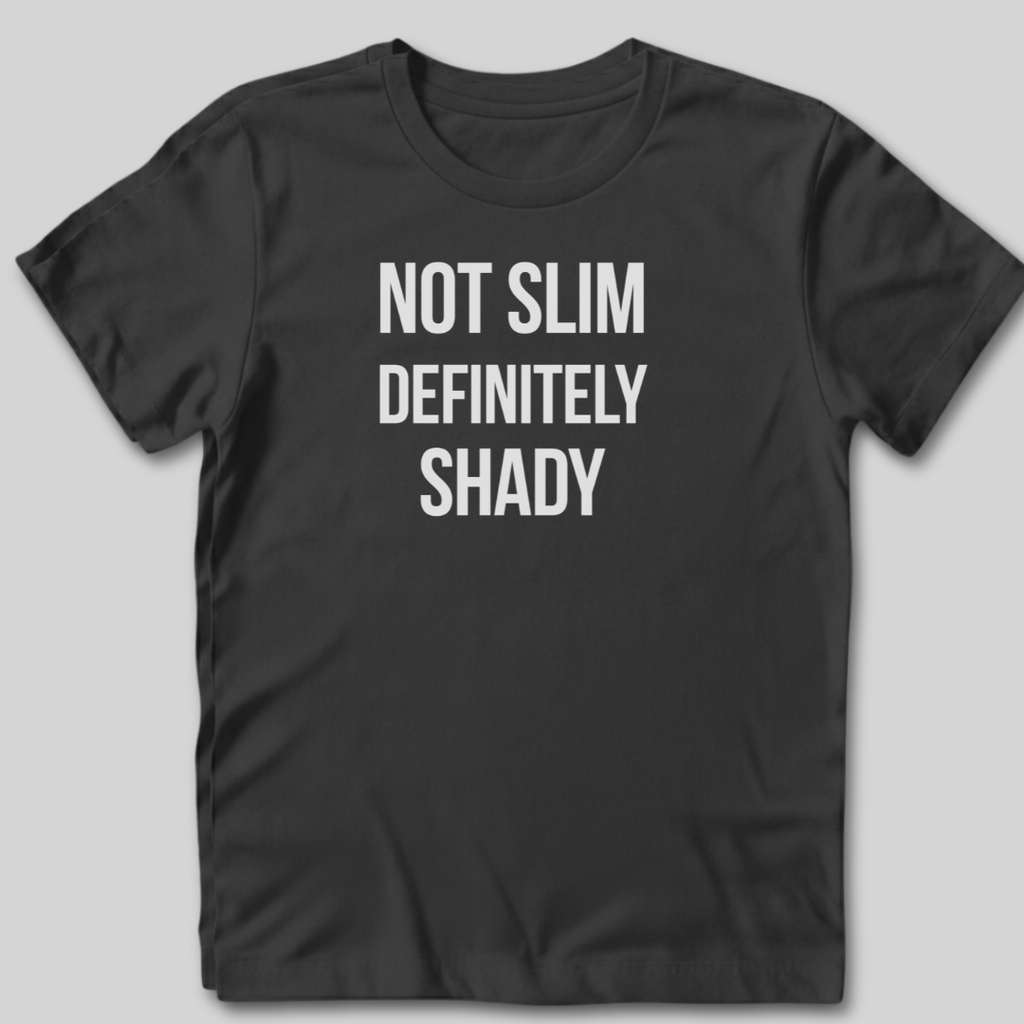 Not Slim T-Shirt