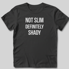 Not Slim T-Shirt