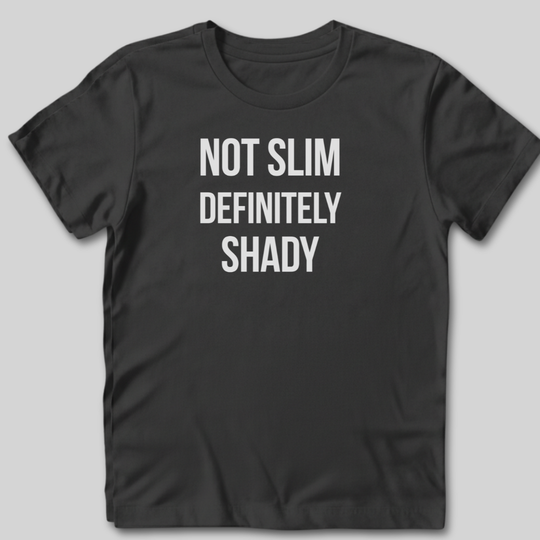 Not Slim T-Shirt