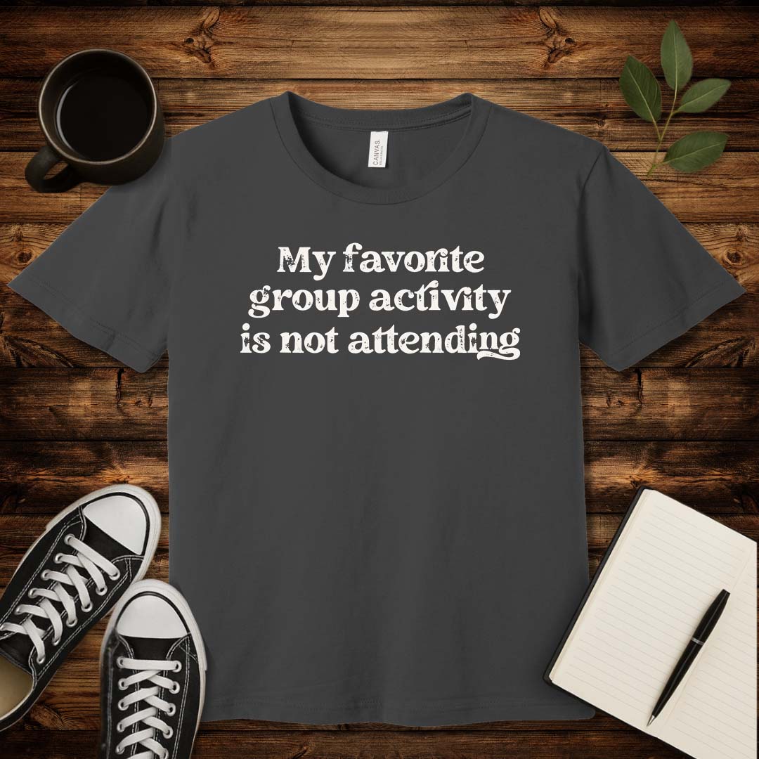 My Favorite Group Activity T-Shirt-T-Shirt-Asphalt-S-wearable sarcasm by Savage Tee Society