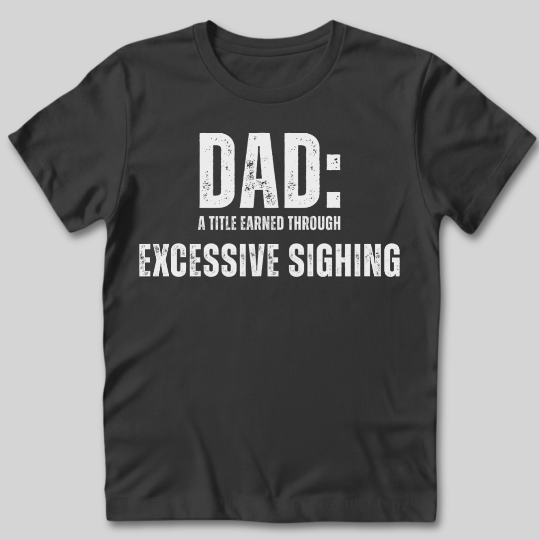 Excessive Sighing T-Shirt