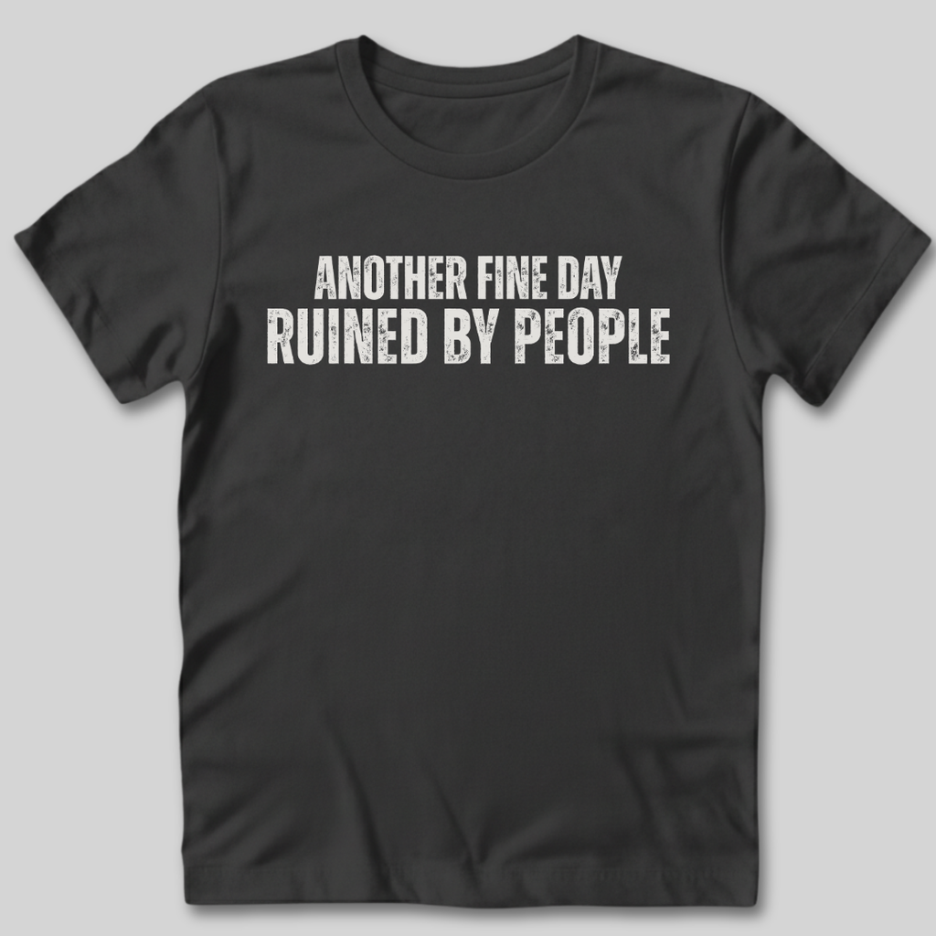 Ruined By People T-Shirt
