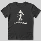 Not Today Bigfoot T-Shirt