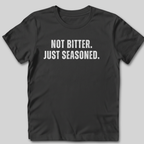 Not Bitter T-Shirt