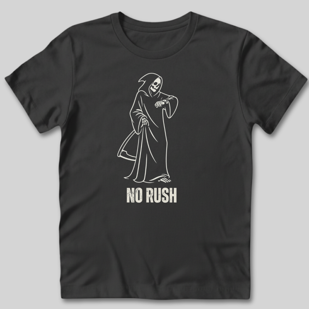 No Rush T-Shirt