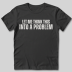Think This T-Shirt