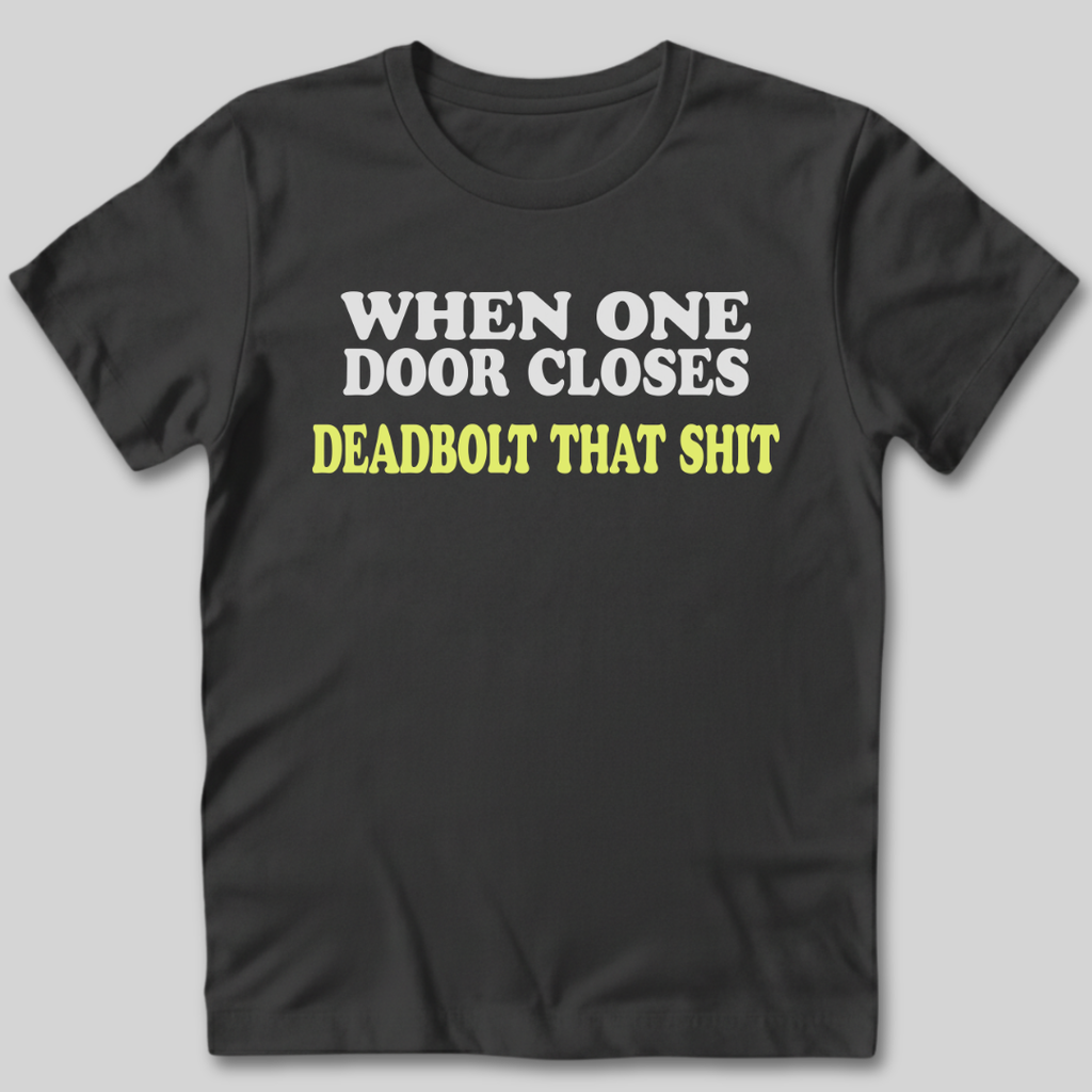 When One Door Closes T-Shirt