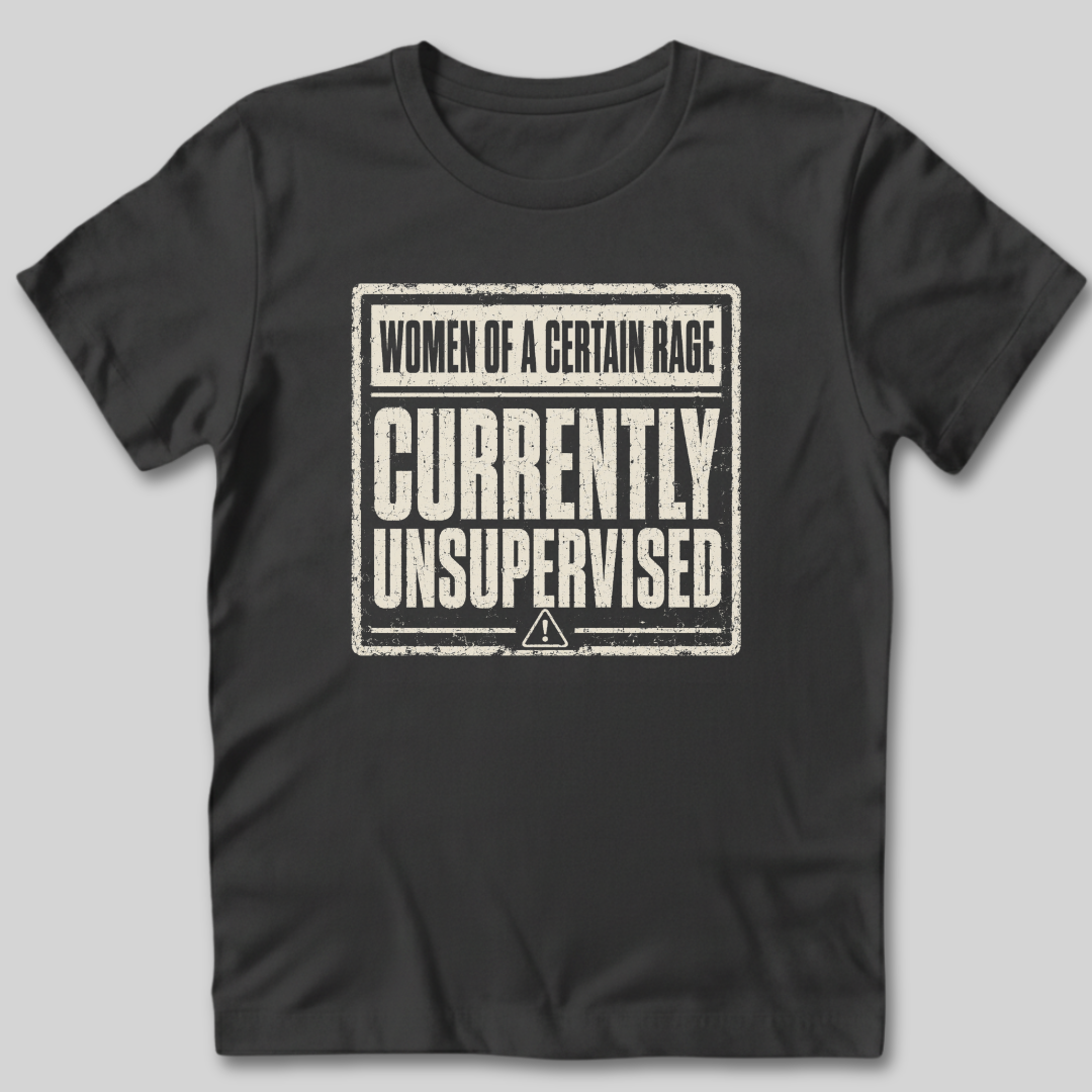 Currently Unsupervised T-Shirt