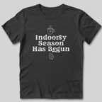 Indoorsy Season Has Begun T-Shirt