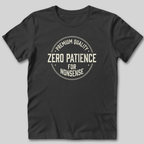 Zero Patience for Nonsense T-Shirt