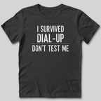 I Survived Dial-Up T-Shirt