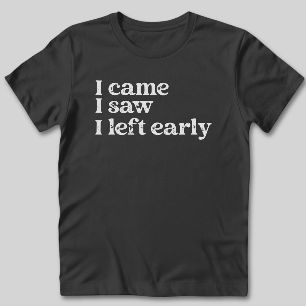I Came I Saw T-Shirt