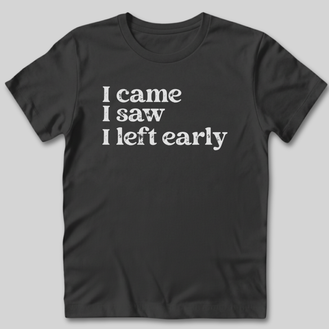 I Came I Saw T-Shirt