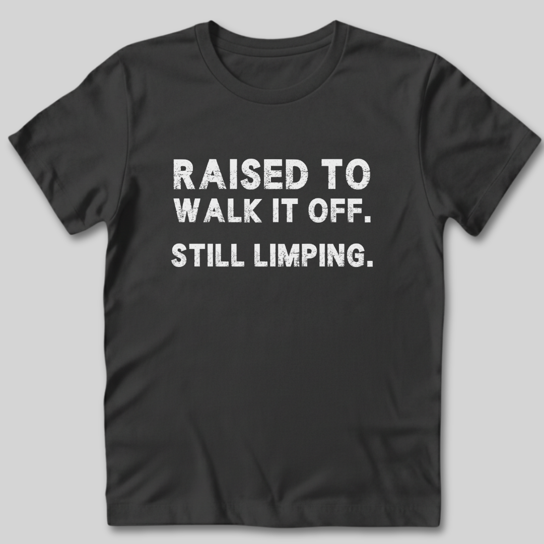 Raised to Walk It Off T-Shirt