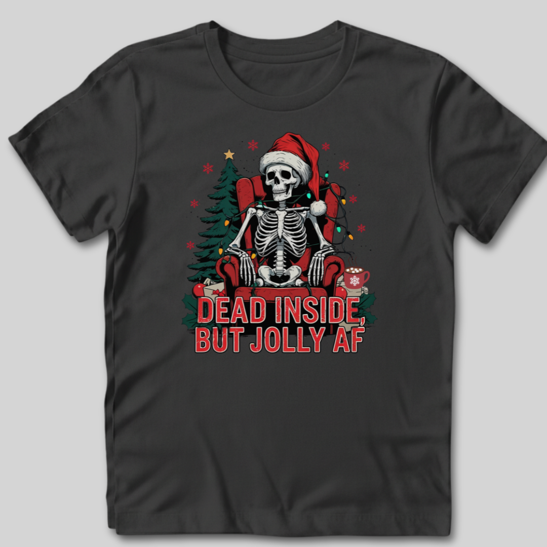 Dead Inside But Jolly AF T-Shirt