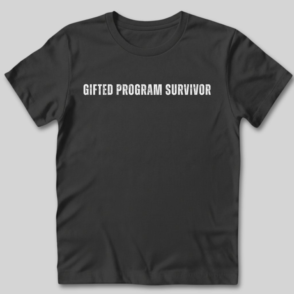 Gifted Program Survivor T-Shirt