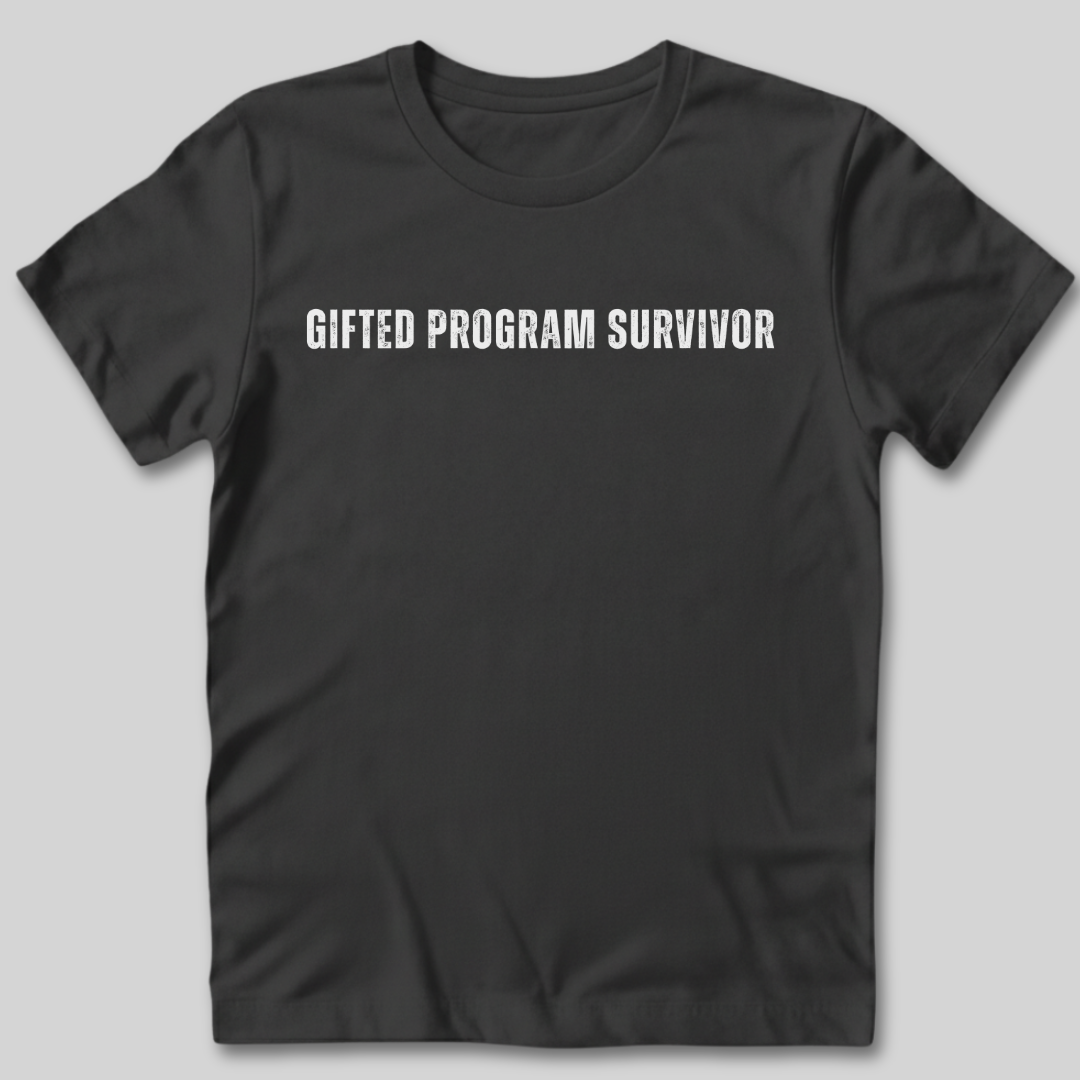 Gifted Program Survivor T-Shirt