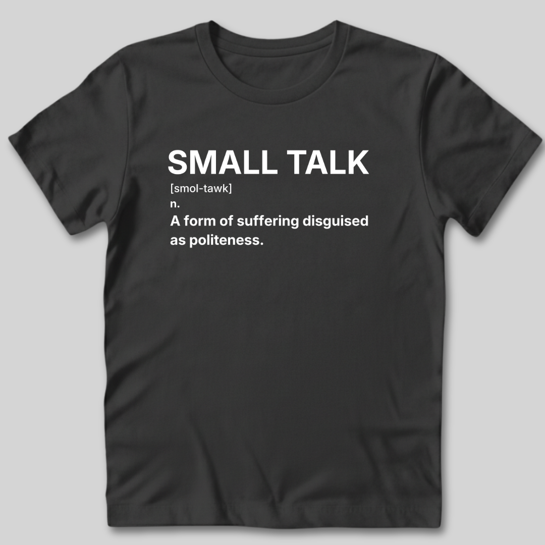 Small Talk Definition T-Shirt