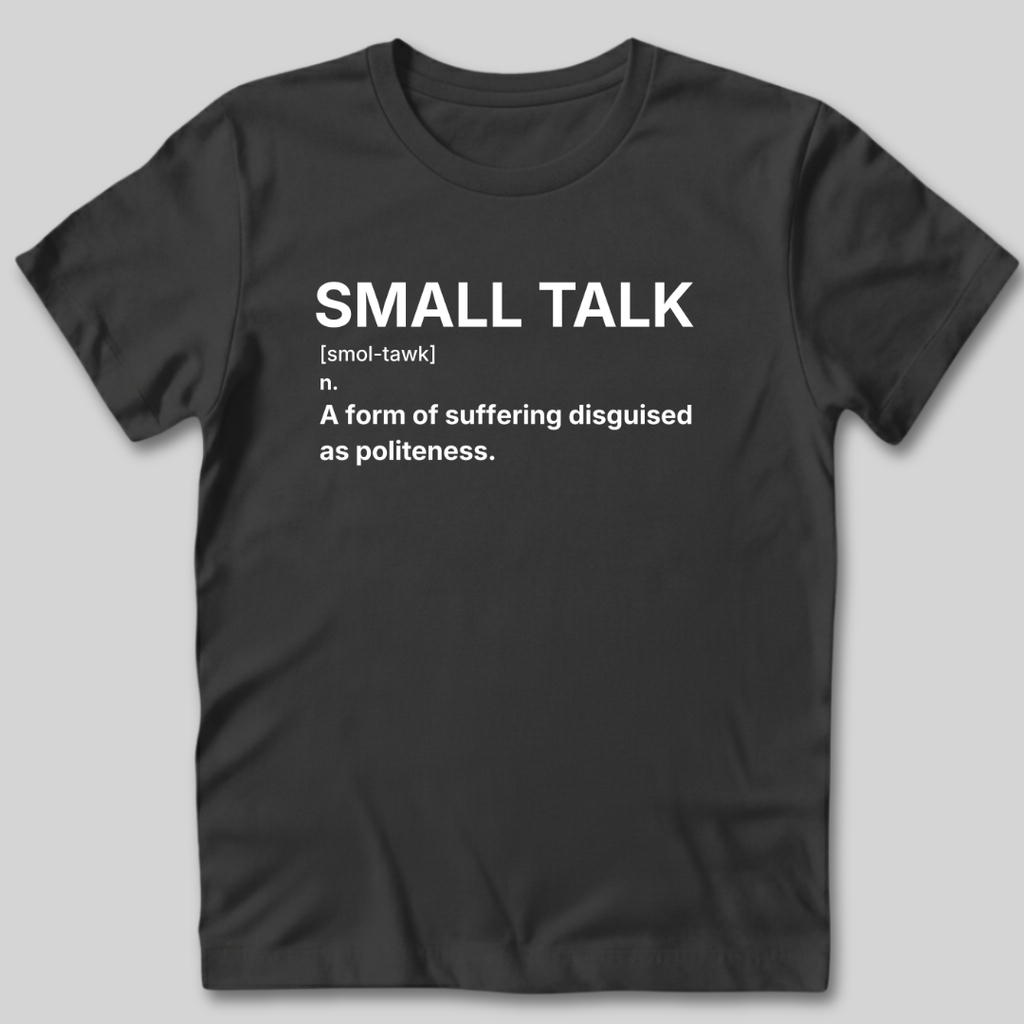 Small Talk Definition T-Shirt