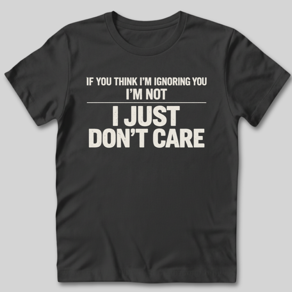 Don't Care T-Shirt