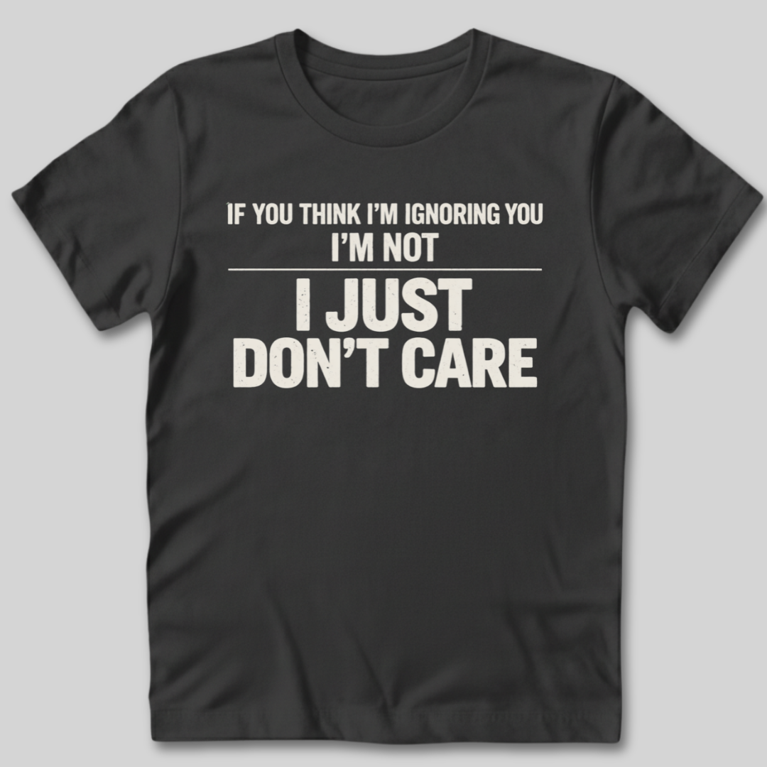 Don't Care T-Shirt