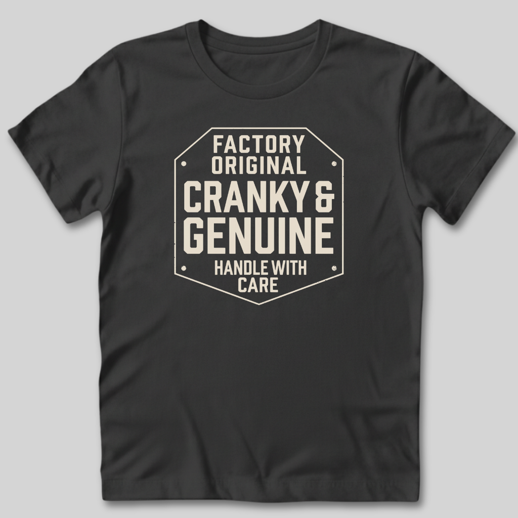 Cranky and Genuine T-Shirt