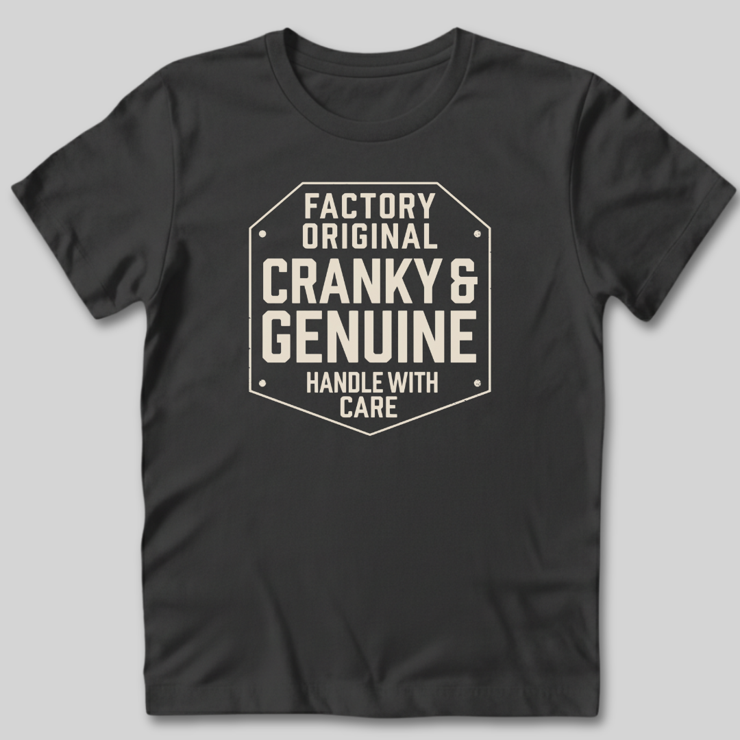 Cranky and Genuine T-Shirt