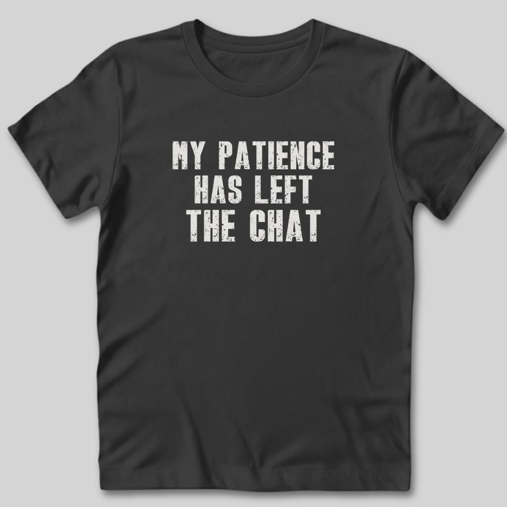 Patience Has Left T-Shirt