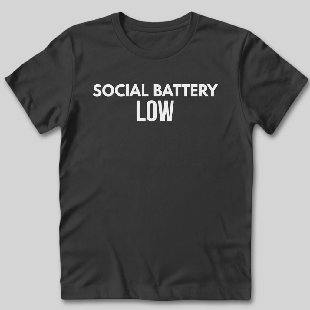 Social Battery Low T-Shirt