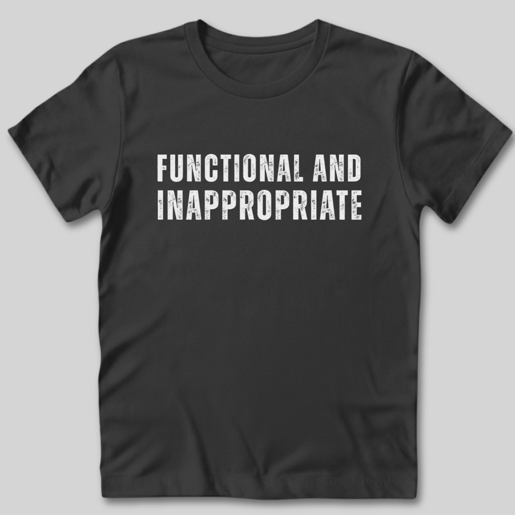 Functional And Inappropriate T-Shirt