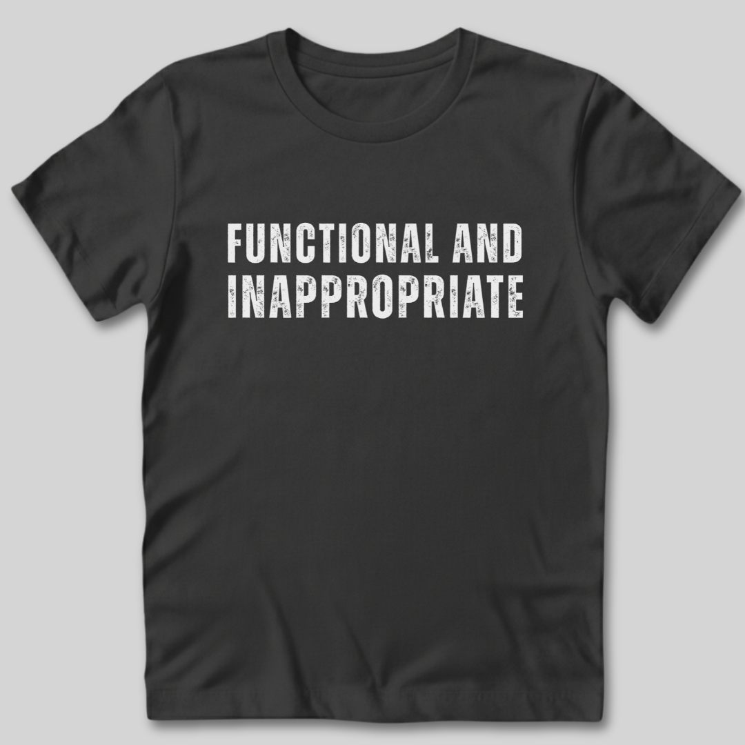 Functional And Inappropriate T-Shirt