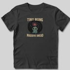 Tiny Being T-Shirt