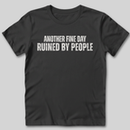 Ruined By People T-Shirt