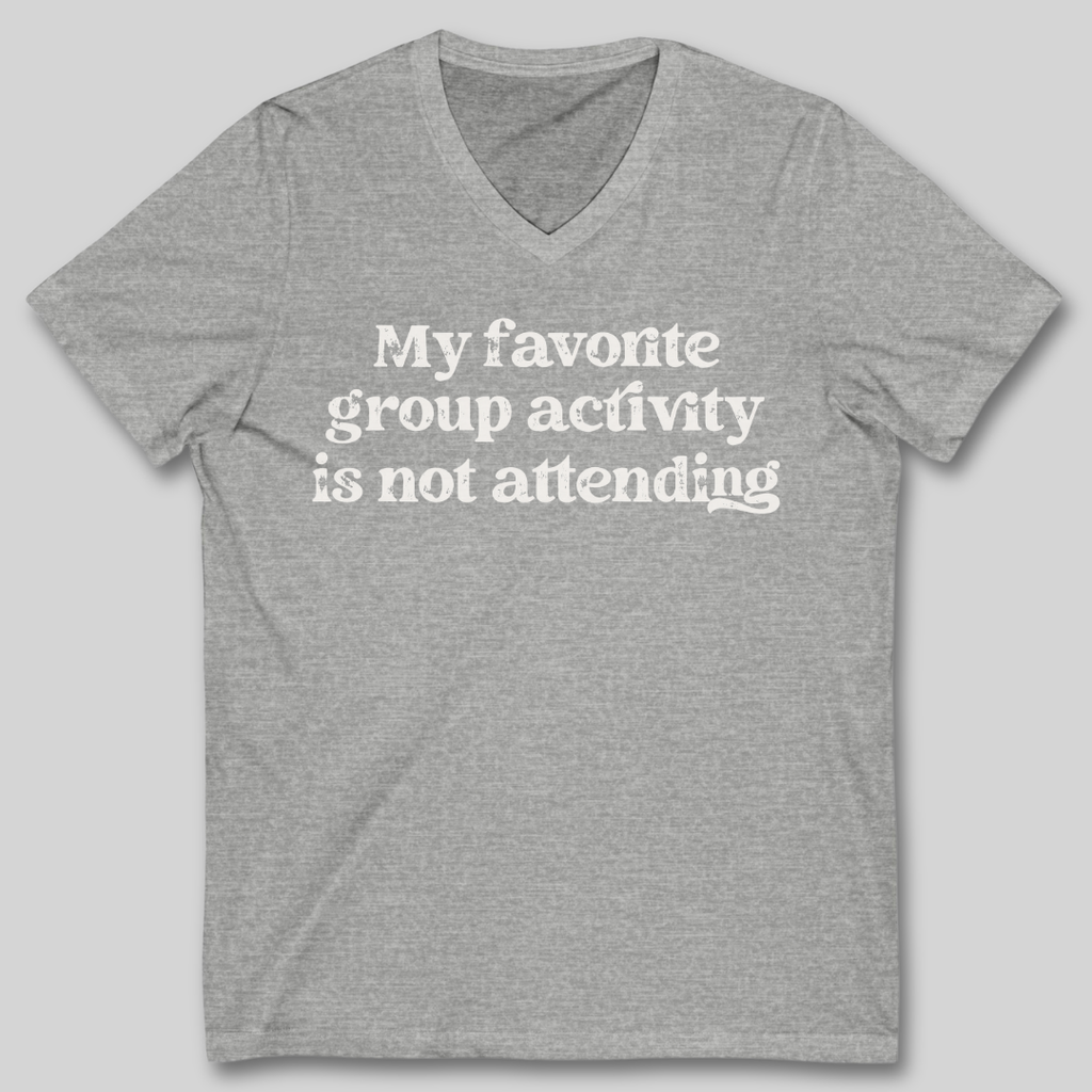 My Favorite Group Activity V-Neck T-Shirt