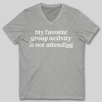 My Favorite Group Activity V-Neck T-Shirt