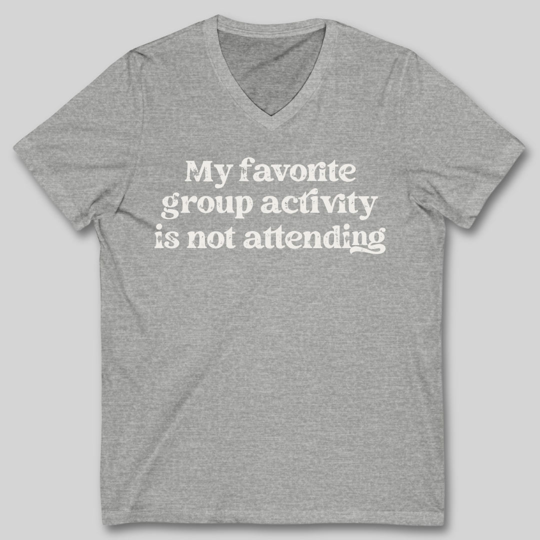 My Favorite Group Activity V-Neck T-Shirt