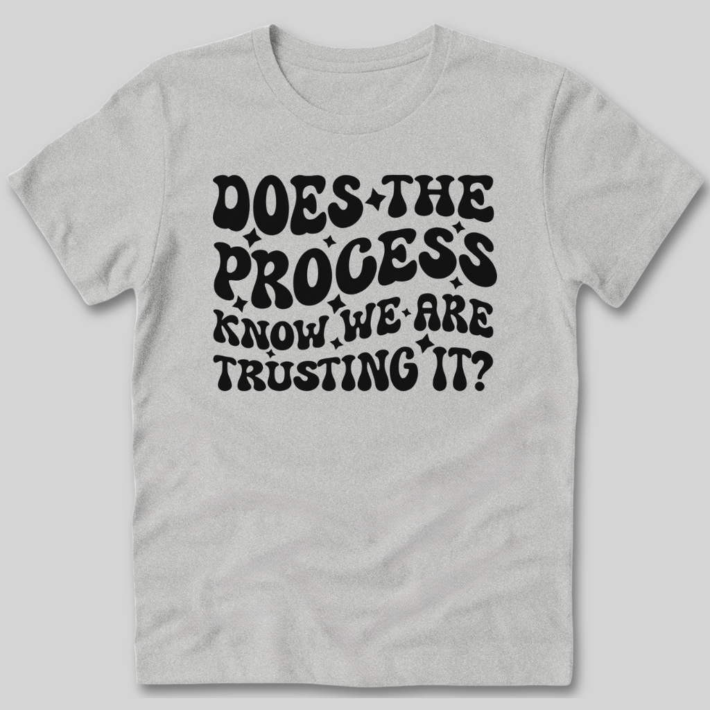 Does the Process Know T-Shirt