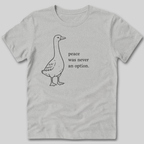 Peace Wasn't An Option T-Shirt
