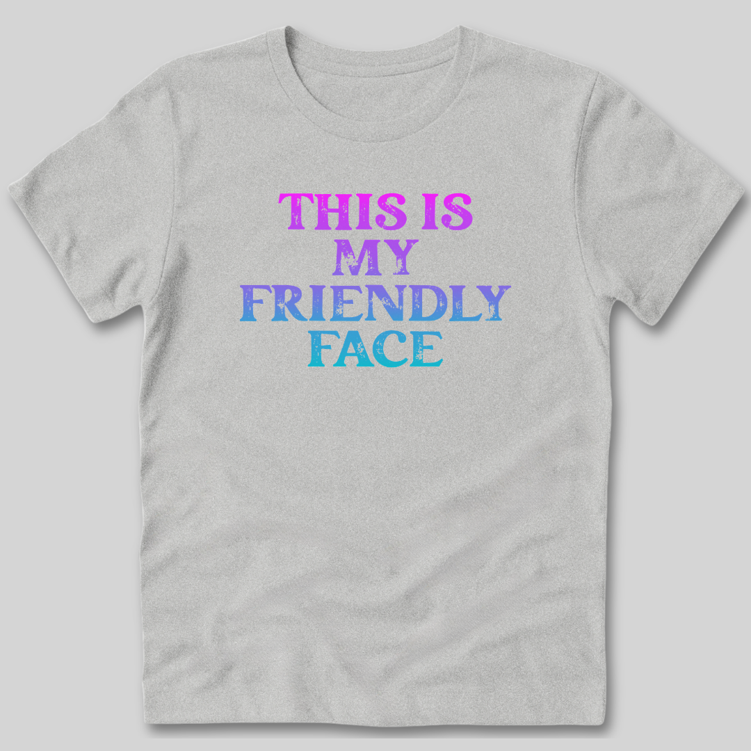 This Is My Friendly Face T-Shirt