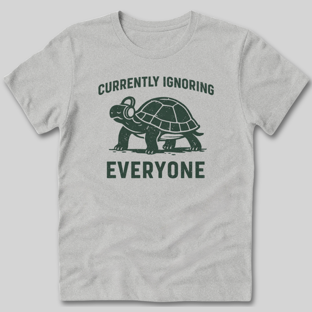 Currently Ignoring Everyone T-Shirt