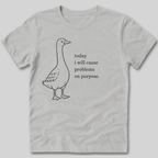 I Will Cause Problems T-Shirt