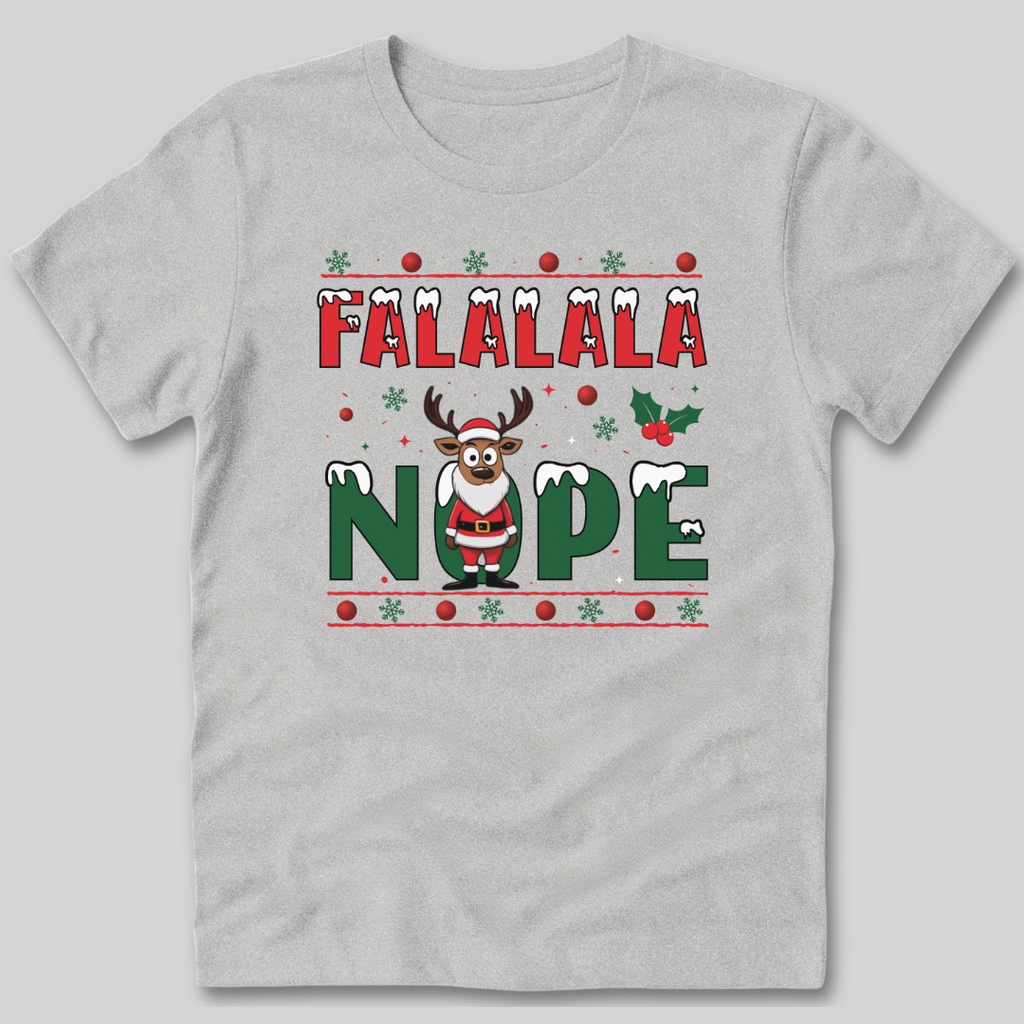 FALALALA NOPE T-Shirt