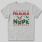 FALALALA NOPE T-Shirt