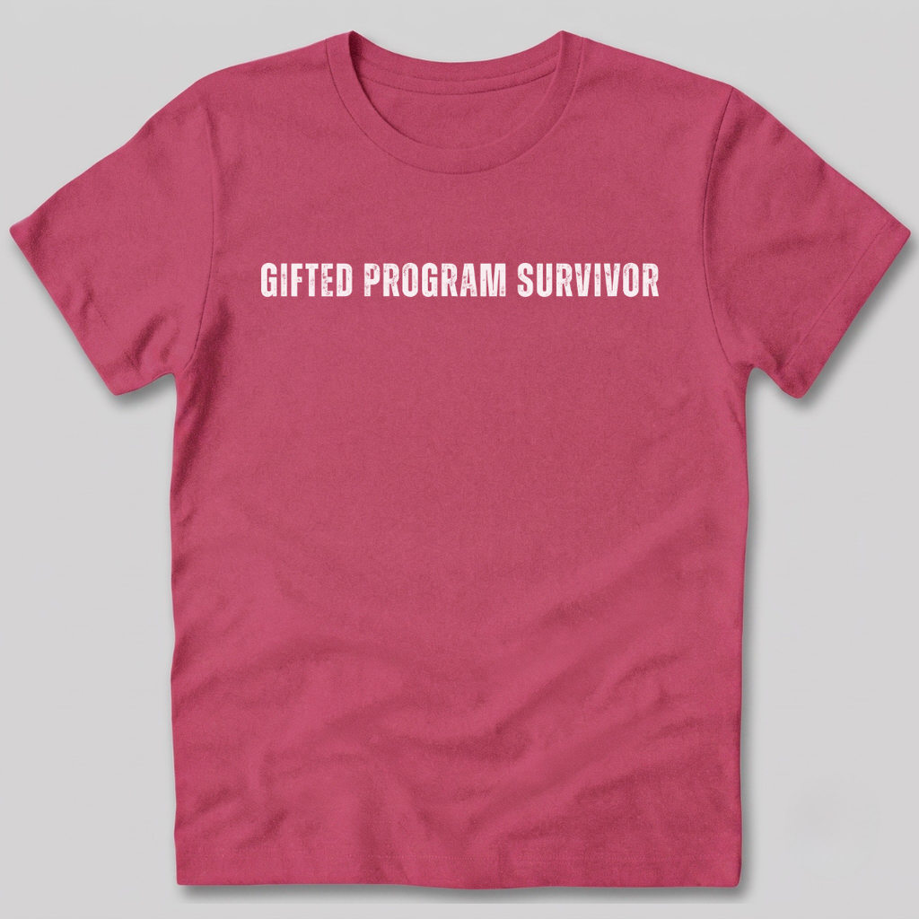 Gifted Program Survivor T-Shirt