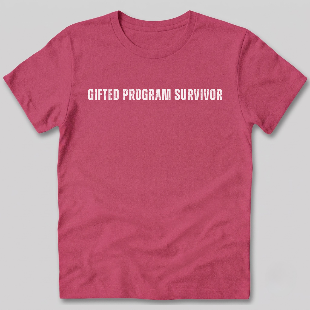 Gifted Program Survivor T-Shirt