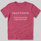 Capricorn Previously Ambitious T-Shirt